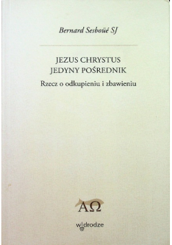 Jezus Chrystus jedyny pośrednik