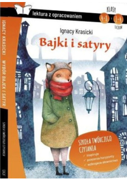 Bajki i satyry Lektura z opracowaniem
