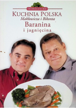 Kuchnia Polska Makłowicza i Bikonta Baranina i jagnięcina