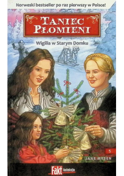 Taniec Płomieni Tom 5 Wigilia w Starym Domku