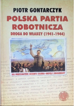 Polska partia robotnicza Droga do władzy 1941 - 1944