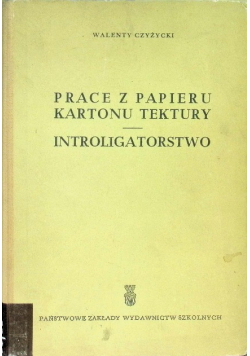 Prace z papieru kartonu tektury Introligatorstwo