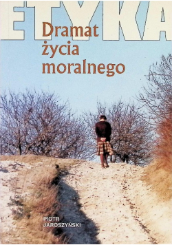 Etyka Dramat życia moralnego