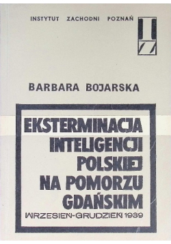 Eksterminacja inteligencji polskiej na pomorzu gorskim