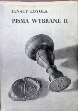 Pisma Wybrane Tom II Loyola