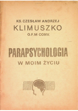 Parapsychologia w moim życiu