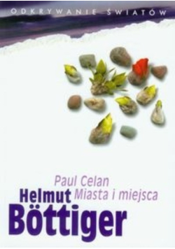 Paul Celan Miasta i miejsca