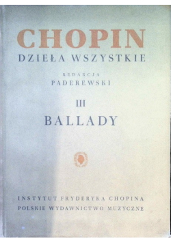 Chopin. Dzieła wszystkie, Tom III Ballady, 1949 r.