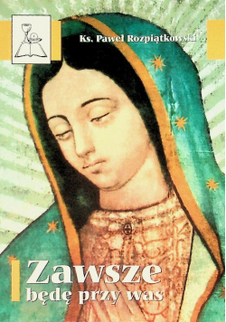 Zawsze Będę Przy Was