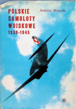 Polskie samoloty wojskowe 1939 - 1945