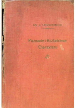 Poznanie i kształcenie charakteru Część 1 1926 r.