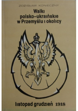 Walki polsko-ukraińskie w Przemyślu i okolicy
