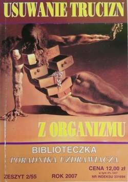 Usuwanie trucizn z organizmu Zeszyt 2 / 55 / 2007