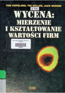 Wycena mierzenie i kształtowanie wartości firm