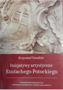 Inicjatywy artystyczne Eustachego Potockiego