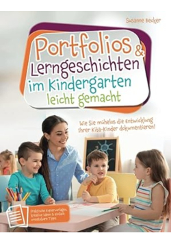 Portfolios & Lerngeschichten im Kindergarten leicht gemacht
