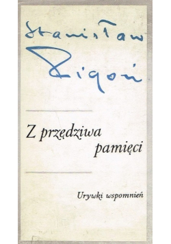 Z przędziwa pamięci Urywki wspomnień