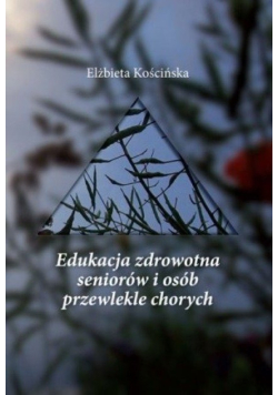 Edukacja zdrowotna seniorów i osób przewlekle chorych