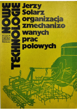 Organizacja zmechanizowanych prac polowych