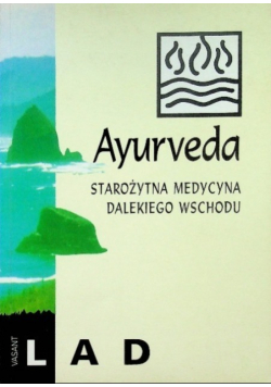 Ayurveda. Starożytna medycyna dalekiego wschodu