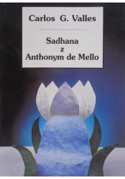 Sadhana z Anthonym de Mello