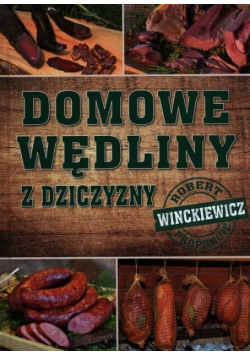Domowe wędliny z dziczyzny