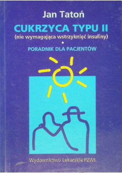 Cukrzyca typu II (nie wymagająca wstrzyknięć insuliny)