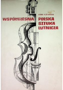 Współczesna Polska sztuka lutnicza