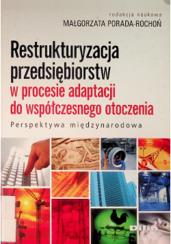 Restrukturyzacja przedsiębiorstw w procesie adaptacji do współczesnego otoczenia