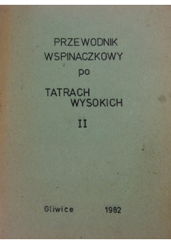 Przewodnik wspinaczkowy po Tatrach Wysokich Część II