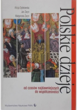 Polskie dzieje od czasów najdawniejszych  do współczesności