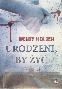 Urodzeni by żyć