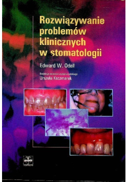 Rozwiązywanie problemów klinicznych w stomatologii