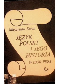 Język polski i jego historia wybór pism