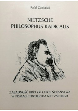 Nietzsche Philosophus Radicalis