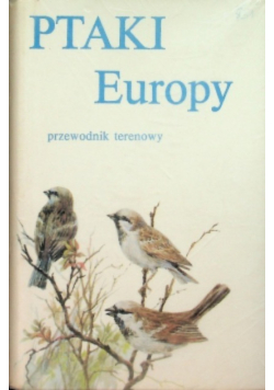Ptaki Europy przewodnik terenowy