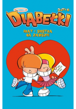 Diabełki Tom .4 Brat i siostra na zawsze!