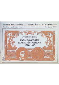 Katalog Cennik Banknotów Polskich 1794 - 1987
