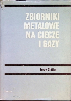 Zbiorniki metalowe na ciecze i gazy