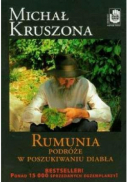 Rumunia Podróże w poszukiwaniu Diabła