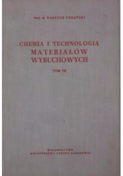 Chemia i technologia materiałów wybuchowych Tom III