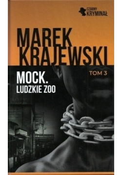 Czarny Kryminał Tom 3 Mock Ludzkie zoo