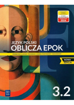 Język polski Oblicza epok podręcznik 3 część 2 liceum i technikum zakres podstawowy i rozszerzony