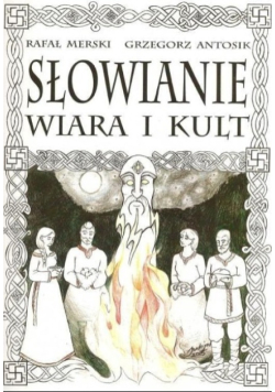 Słowianie. Wiara i kult