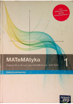 Matematyka 1 Podręcznik dla liceum i technikum Zakres podstawowy