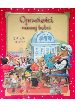 Opowieści naszej babci Zwierzątka na świecie