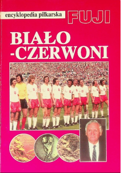 Encyklopedia piłkarska Fuji  Biało-Czerwoni