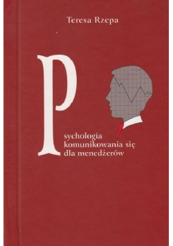 Psychologia komunikowania się dla menedżerów