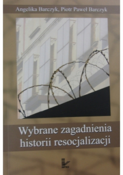Wybrane zagadnienia historii resocjalizacji