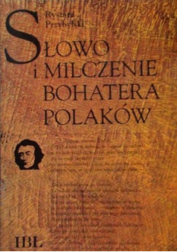 Słowo i milczenie bohatera Polaków